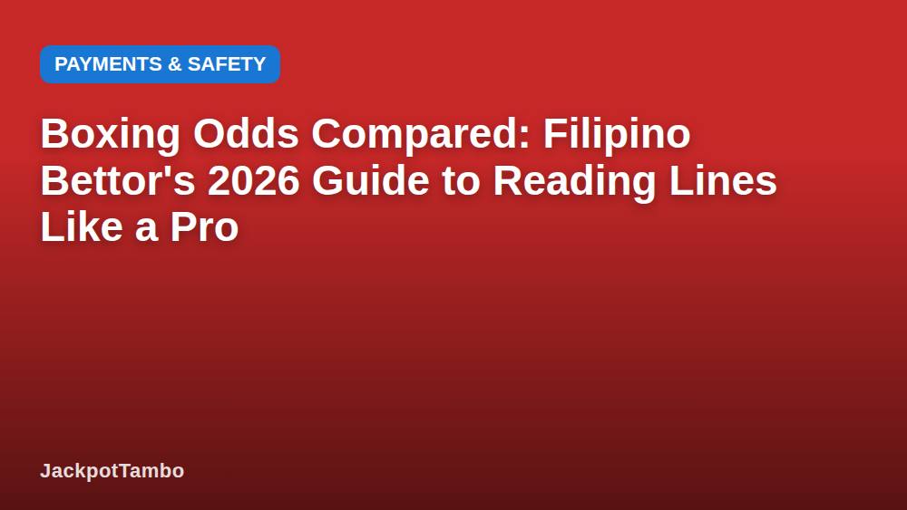 Boxing Odds Compared: Filipino Bettor's 2026 Guide to Reading Lines Like a Pro